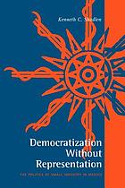 Democratization without representation : the politics of small industry in Mexico