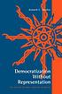 Democratization without representation : the politics... 著者： Kenneth C Shadlen