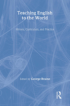 Teaching English to the world : history, curriculum, and practice
