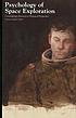 Psychology of space exploration : contemporary... 著者：  Douglas A Vakoch 