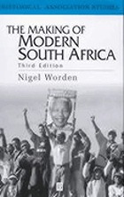 The making of modern South Africa : conquest, segregation and Apartheid