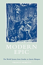 Modern epic : the world-system from Goethe to García Márquez