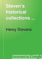 Stevens's historical collections : sold by auction by Messrs. Sotheby, Wilkinson & Hodge.