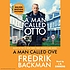 A man called Ove : a novel 저자: Fredrik Backman