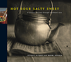 Hot, sour, salty, sweet : a culinary journey through Southeast Asia