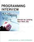 Programming interviews exposed : secrets to landing your next job