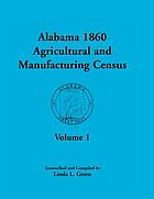Alabama 1860 agricultural and manufacturing census ...