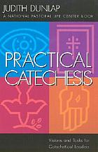 Practical catechesis : visions and tasks for catechetical leaders