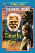 Timothy of the cay by  Theodore Taylor 