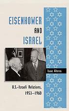 Eisenhower and Israel : U.S.-Israeli relations, 1953-1960