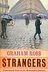 Strangers : homosexual love in the nineteenth... by Graham Robb Strangers : homosexual love in the nineteenth... by Graham Robb