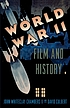 World War II, film, and history