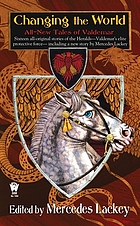 Changing the world : all-new tales of Valdemar