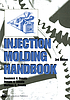 Injection molding handbook by Dominick Vincent Rosato