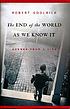 The end of the world as we know it : scenes from... by  Robert Goolrick 