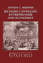 Richard Cantillon : entrepreneur and economist