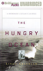 The hungry ocean [a swordboat captain's journey