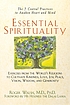 Essential spirituality : the 7 central practices... by  Roger N Walsh 