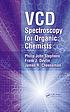 VCD spectroscopy for organic chemists by  Philip J Stephens 