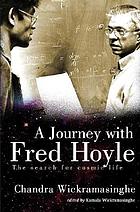 A journey with Fred Hoyle : the search for cosmic life