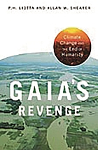 Gaia's revenge : climate change and humanity's loss