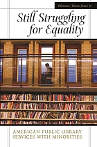 Still struggling for equality : American public library services with minorities