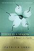 There is a season : a memoir in a garden 著者： Patrick Lane