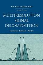 Multiresolution signal decomposition : transforms, subbands, and wavelets