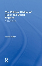 The political history of Tudor and Stuart England : a sourcebook