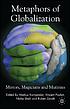 Metaphors of globalization : mirrors, magicians... von Markus Kornprobst