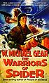 The warriors of spider 著者： W  Michael Gear