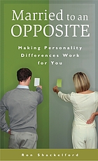 Married to an opposite : making personality differences work for you