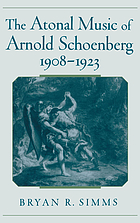 The atonal music of Arnold Schoenberg, 1908-1923