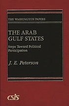 The Arab gulf states : steps toward polit. participation