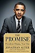 The promise : President Obama, year one by  Jonathan Alter 
