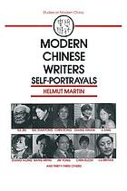 Modern Chinese writers : self-portrayals
