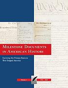Milestone documents in American history : exploring the primary sources that shaped America