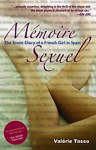 Memoire sexuel : the erotic diary of a French girl in Spain