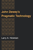 John Dewey's pragmatic technology