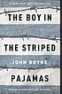 The boy in the striped pajamas : a fable por John Boyne