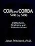 COM and CORBA side by side : architectures, strategies,... by  Jason Pritchard 