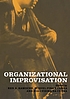 Organizational improvisation by Ken N Kamoche