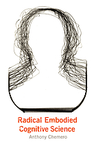 Radical embodied cognitive science