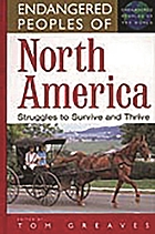 Endangered peoples of North America : struggles to survive and thrive