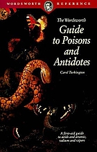 The Wordsworth guide to poisons and antidotes