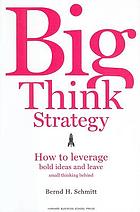 Big think strategy