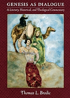 Genesis as dialogue : a literary, historical, & theological commentary