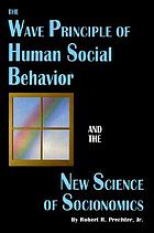 The wave principle of human social behavior and the new science of socionomics