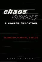 Chaos theory & higher education : leadership, planning, & policy