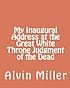 My inaugural address at the Great White Throne... 著者：  Alvin Miller 